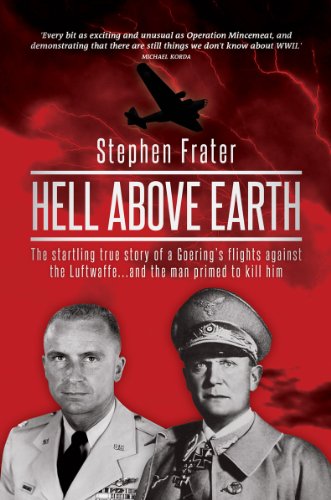 Beispielbild fr Hell above Earth: The Startling True Story of Werner Goering's Flights Against the Luftwaffe zum Verkauf von HPB-Diamond