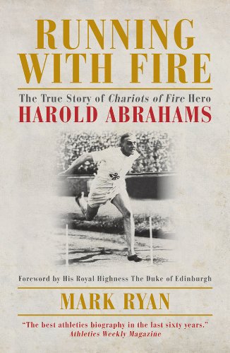 Stock image for Running with Fire: The True Story of Chariots of Fire Hero Harold Abrahams for sale by WorldofBooks