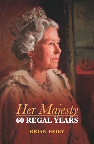 Stock image for Her Majesty: Sixty Regal Years for sale by Wonder Book