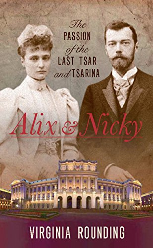Beispielbild fr Alix and Nicky: The Passion of the Last Tsar and Tsarina zum Verkauf von WorldofBooks
