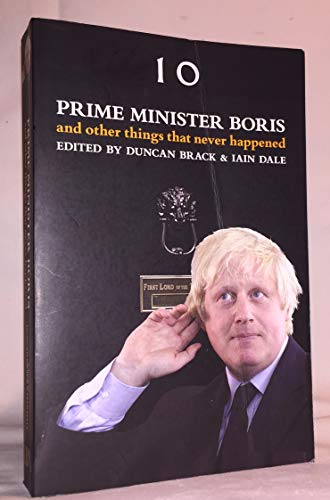 Beispielbild fr Prime Minister Boris. and other things that never happened zum Verkauf von AwesomeBooks