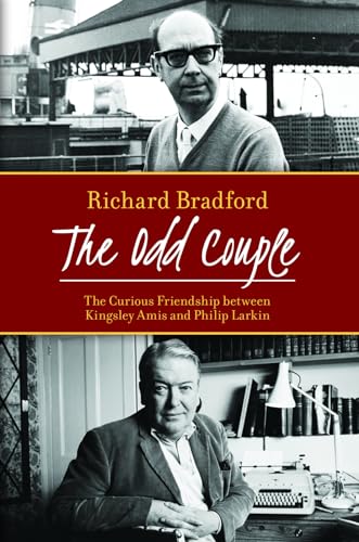 Beispielbild fr The Odd Couple: The curious friendship between Kingsley Amis and Philip Larkin zum Verkauf von WorldofBooks