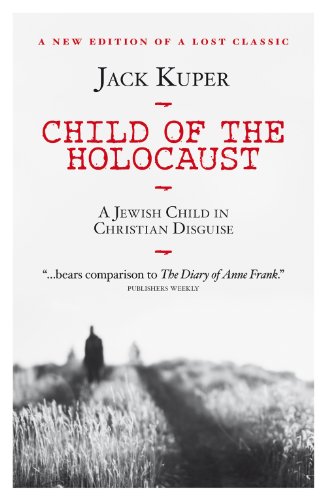 Imagen de archivo de Child of the Holocaust: A Jewish Child in Christian Disguise a la venta por HPB Inc.