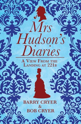 Stock image for Mrs Hudson's Diaries: A View from the Landing at 221B for sale by Goldstone Books