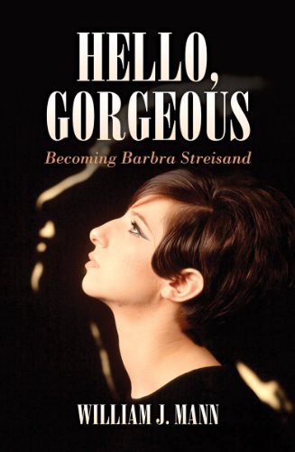 Imagen de archivo de Hello, Gorgeous: Becoming Barbra Streisand a la venta por WorldofBooks