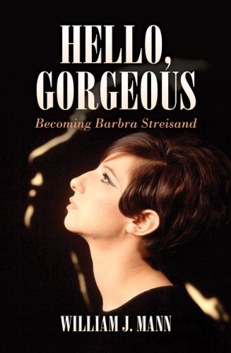 Stock image for Hello, Gorgeous: Becoming Barbra Streisand for sale by WorldofBooks