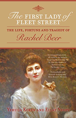 Beispielbild fr The First Lady of Fleet Street: The life, fortune and tragedy of Rachel Beer zum Verkauf von WorldofBooks