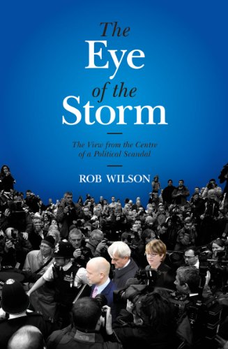 Stock image for The Eye of the Storm: The View from the Centre of the Political Scandal for sale by WorldofBooks