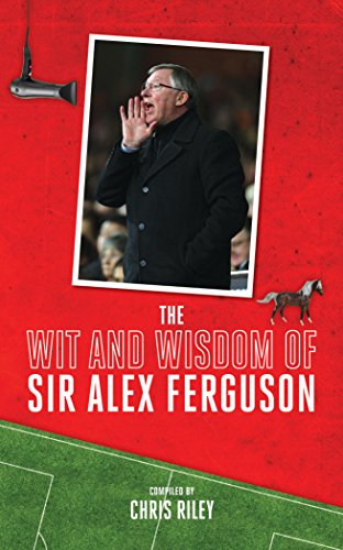 Beispielbild fr The Wit and Wisdom of Sir Alex Ferguson zum Verkauf von WorldofBooks