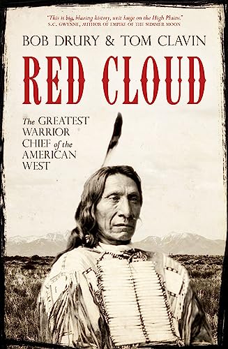 Stock image for Red Cloud: The Greatest Warrior Chief of the American West for sale by London Bridge Books