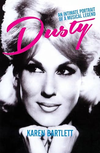9781849546416: Dusty: An Intimate Portrait of a Musical Legend