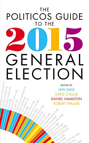 Imagen de archivo de The Politicos Guide to the 2015 General Election a la venta por AwesomeBooks