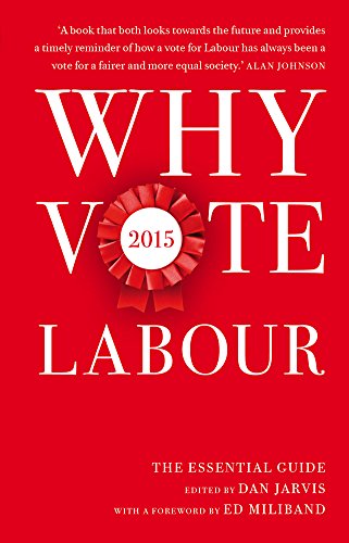 Beispielbild fr Why Vote Labour 2015: The Essential Guide zum Verkauf von AwesomeBooks