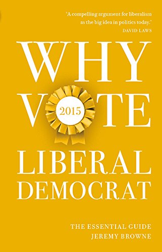 Beispielbild fr Why Vote Liberal Democrat 2015 zum Verkauf von Better World Books