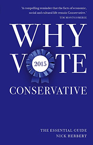 Imagen de archivo de Why Vote Conservative 2015 a la venta por Better World Books Ltd