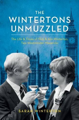 Stock image for The Wintertons Unmuzzled: The Life & Times of Nick & Ann Winterton, Two Westminster Mavericks for sale by WorldofBooks