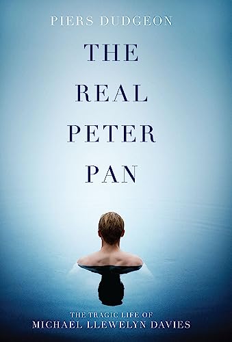 9781849547901: The Real Peter Pan: The Tragic Life of Michael Llewelyn Davies