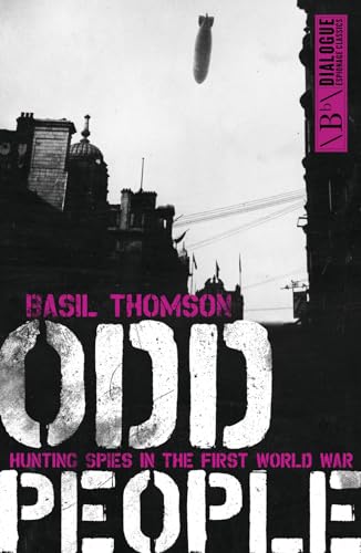 9781849547970: Odd People: Hunting Spies in the First World War (Dialogue Espionage Classics)