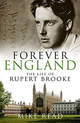 Beispielbild fr Forever England: The Life of Rupert Brooke zum Verkauf von WorldofBooks