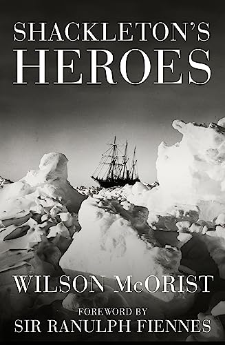 9781849548151: Shackleton's Heroes