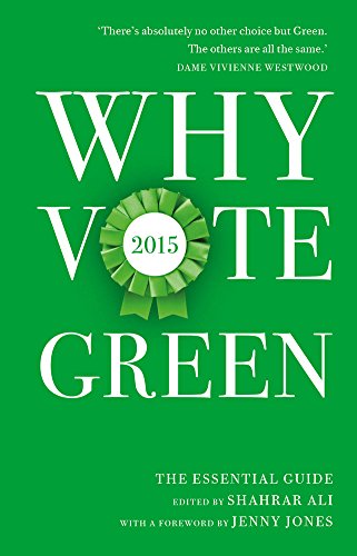 Stock image for Why Vote Green 2015: The Essential Guide for sale by WorldofBooks