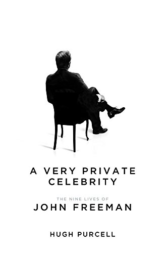Imagen de archivo de A Very Private Celebrity: The Nine Lives of John Freeman a la venta por WorldofBooks