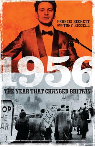 Beispielbild fr 1956: The Year That Changed Britain zum Verkauf von WorldofBooks