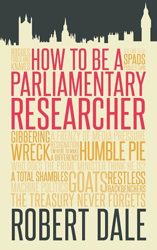 9781849549301: In The Thick of It: How to be a Parliamentary Staffer