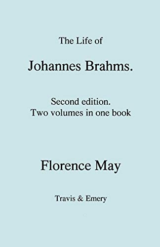 9781849550352: The Life of Johannes Brahms. Second edition, revised. (Volumes 1 and 2 in one book). (First published 1948).