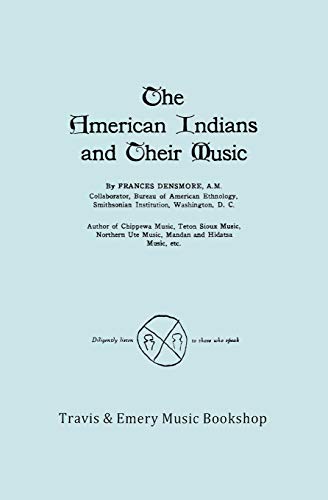 9781849550499: The American Indians and Their Music. (Facsimile of 1926 edition).