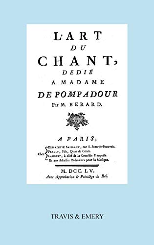 L'art du Chant. A Facsimile of the 1755 Paris Edition.