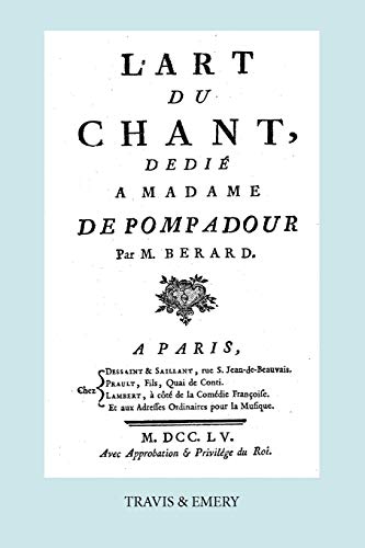 Beispielbild fr L'Art Du Chant, Dedie a Madame de Pompadour. (Facsimile of 1755 Edition). (French Edition) zum Verkauf von Lucky's Textbooks