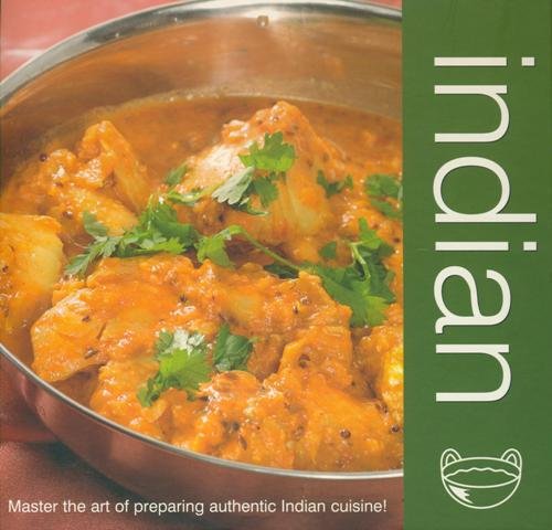 Beispielbild fr Indian: Master the art of preparing authentic Indian cuisine! zum Verkauf von Better World Books: West