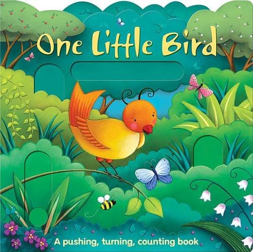 9781849560825: One Little Bird and Her Friends (Pushing, Turning, Counting Books)