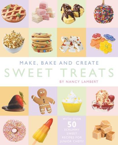 Stock image for Make, Bake and Create Sweet Treats for sale by WorldofBooks