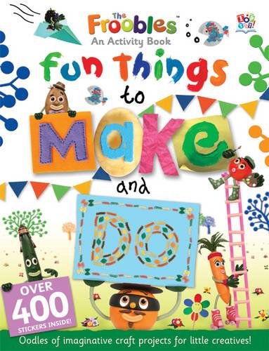 9781849566919: Fun Things to Make and Do (Froobles Activity Books)