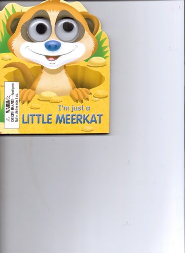 Beispielbild fr I'm Just a Little Meerkat zum Verkauf von Better World Books