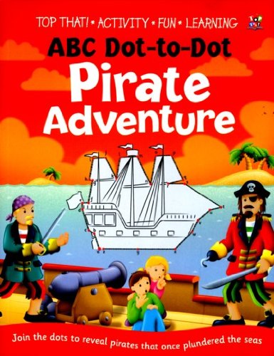 Beispielbild fr ABC Dot to Dot Pirate Adventure zum Verkauf von AwesomeBooks