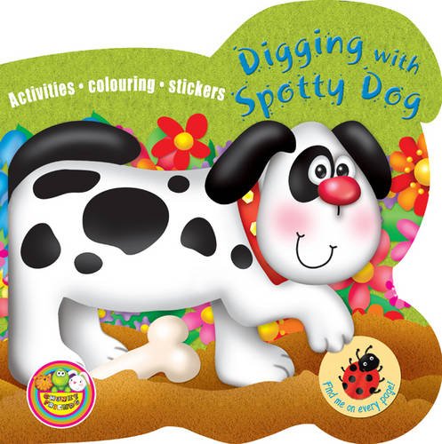 Stock image for Digging with Spotty Dog: Activities, Colouring, Stickers for sale by MusicMagpie