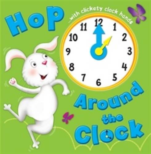 9781849583091: Hop Around the Clock: Tell the Time (Learn and Play Board Books)