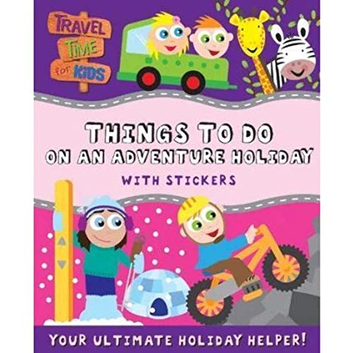 Stock image for Things To Do On An Adventure Holiday (Travel Time for Kids) for sale by MusicMagpie