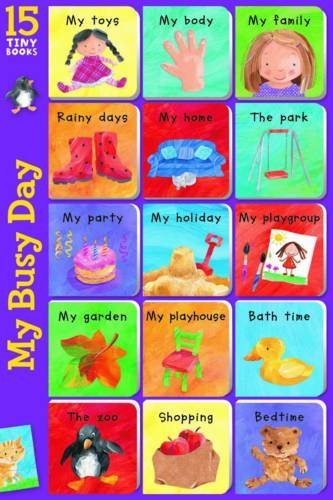 My Busy Day (15 Tiny Books) (9781849584166) by Pat Hegarty; Alyssa Peacock