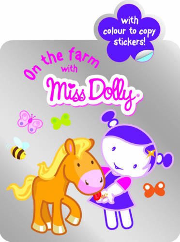 9781849585194: On the Farm with: Colour to Copy, Stickers, Shaped Book (Miss Dolly)