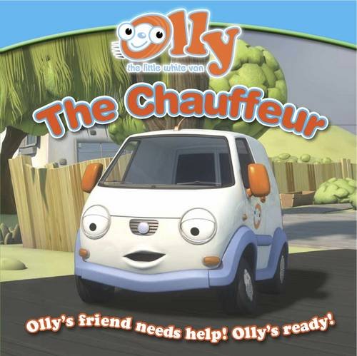 Beispielbild fr The Chauffeur: Olly the Little White Van Picture Storybook zum Verkauf von WorldofBooks