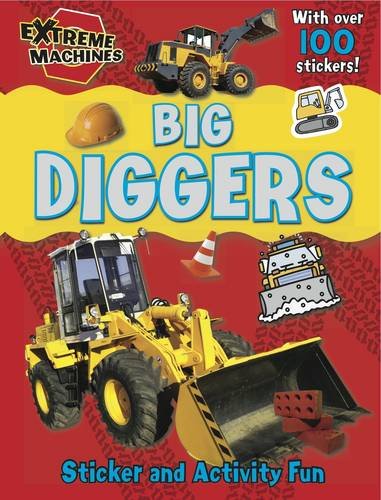 Beispielbild fr Big Diggers: Press-out Sticker and Activity Book (Extreme Machines) zum Verkauf von WorldofBooks