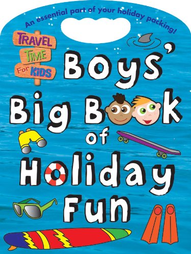 Stock image for Boys' Big Book of Holiday Fun: Travel Time for Kids for sale by WorldofBooks