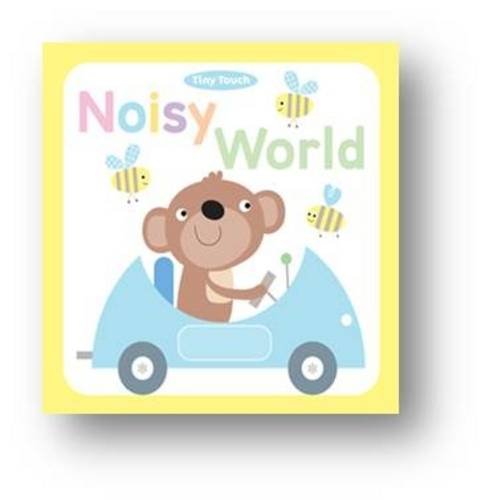 Stock image for Tiny Touch Noisy World for sale by WorldofBooks