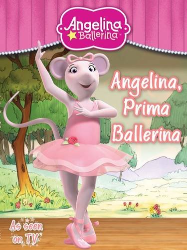 Stock image for Angelina Ballerina Angelina Prima Ballerina for sale by Reuseabook