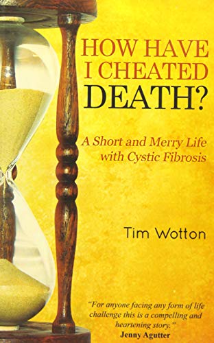 Beispielbild fr How Have I Cheated Death? A Short and Merry Life with Cystic Fibrosis zum Verkauf von WorldofBooks