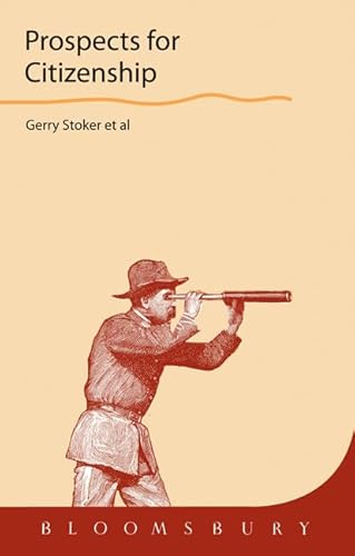 Prospects for Citizenship (9781849660051) by Stoker, Gerry; Mason, Andrew; McGrew, Anthony; Armstrong, Chris; Owen, David; Smith, Graham